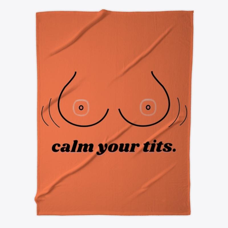 Calm Your Tits