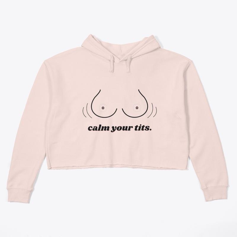 Calm Your Tits